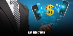 Nạp tiền 78win